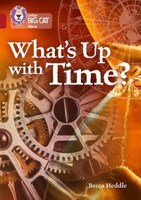 Cover image for What's up with Time?: Band 14/Ruby
