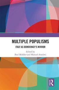 Cover image for Multiple Populisms: Italy as Democracy's Mirror