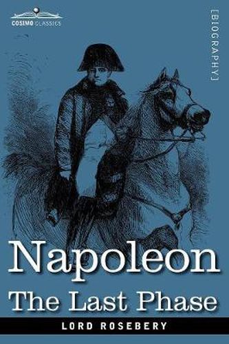 Cover image for Napoleon: The Last Phase