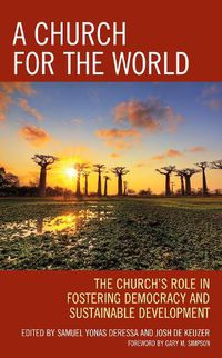 Cover image for A Church for the World: The Church's Role in Fostering Democracy and Sustainable Development