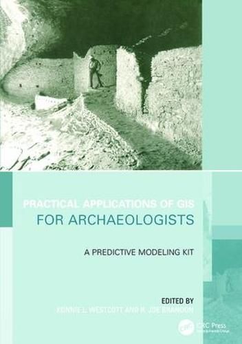 Cover image for Practical Applications of GIS for Archaeologists: A Predictive Modelling Toolkit