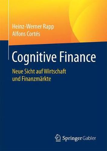 Cover image for Cognitive Finance: Neue Sicht Auf Wirtschaft Und Finanzmarkte