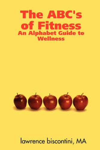 Cover image for The ABC's of Fitness: An Alphabet Guide to Wellness