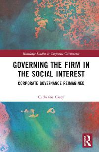 Cover image for Governing the Firm in the Social Interest