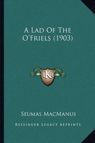 A Lad of the O'Friels (1903)