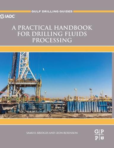 A Practical Handbook for Drilling Fluids Processing