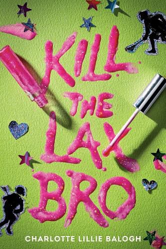 Cover image for Kill the Lax Bro