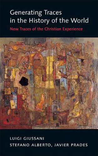 Generating Traces in the History of the World: New Traces of the Christian Experience