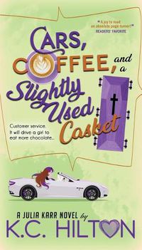 Cover image for Cars, Coffee, and a Slightly Used Casket