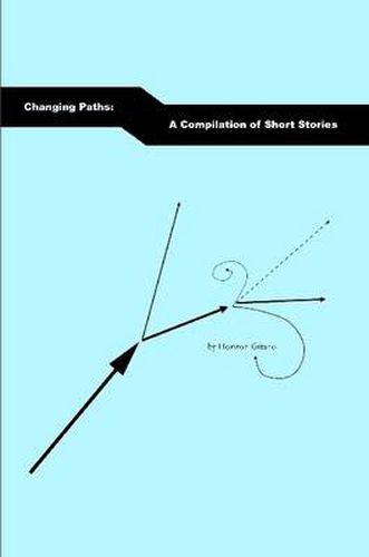 Cover image for Changing Paths: A Compilation of Short Stories