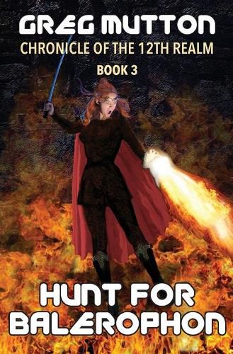 Hunt for Balerophon: Chronicle of the 12th Realm Book 3