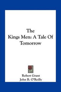 Cover image for The Kings Men: A Tale of Tomorrow