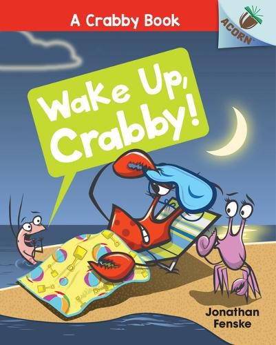 Wake Up, Crabby!: An Acorn Book (a Crabby Book #3) (Library Edition): Volume 3