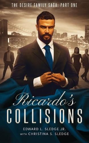 Cover image for Ricardo's Collisions: The Desire Family Saga: Part One