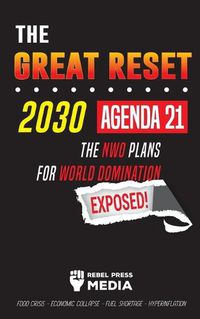 Cover image for The Great Reset 2030 - Agenda 21 - The NWO plans for World Domination Exposed! Food Crisis - Economic Collapse - Fuel Shortage - Hyperinflation