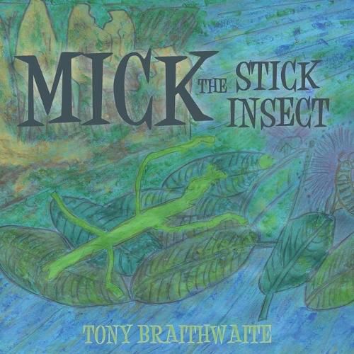 Cover image for Mick the Stick Insect