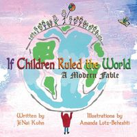 Cover image for If Children Ruled The World