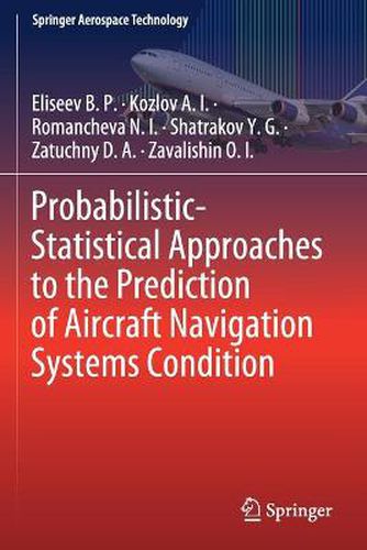 Cover image for Probabilistic-Statistical Approaches to the Prediction of Aircraft Navigation Systems Condition