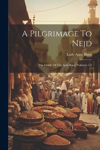 Cover image for A Pilgrimage To Nejd