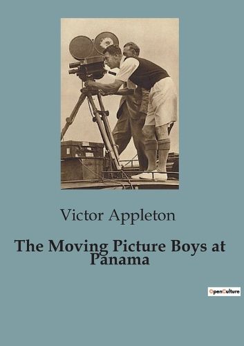 Cover image for The Moving Picture Boys at Panama