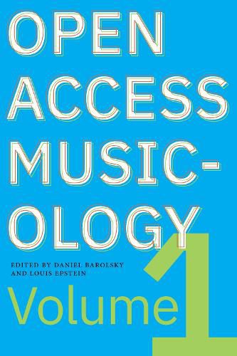 Cover image for Open Access Musicology: Volume One