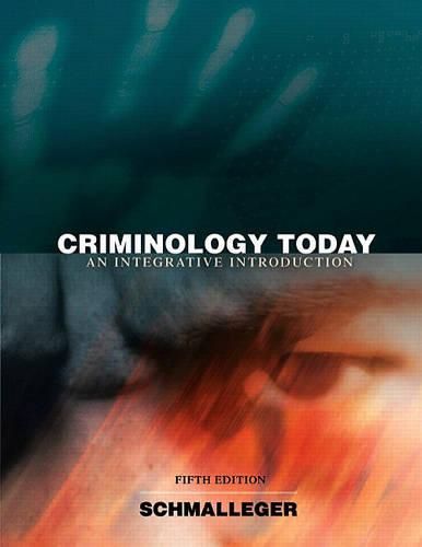 Cover image for Criminology Today: An Integrative Introduction Value Package (Includes Criminology Interactive DVD)