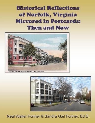 Cover image for Historical Reflections of Norfolk, Virginia Mirrored in Postcards: Then and Now