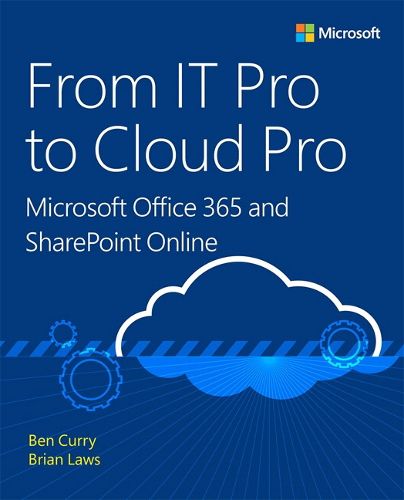 Cover image for From IT Pro to Cloud Pro Microsoft Office 365 and SharePoint Online