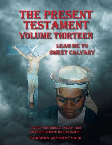 The Present Testament Volume Thirteen