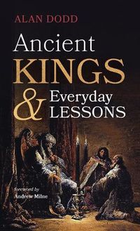 Cover image for Ancient Kings and Everyday Lessons
