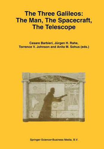 Cover image for The Three Galileos: The Man, The Spacecraft, The Telescope