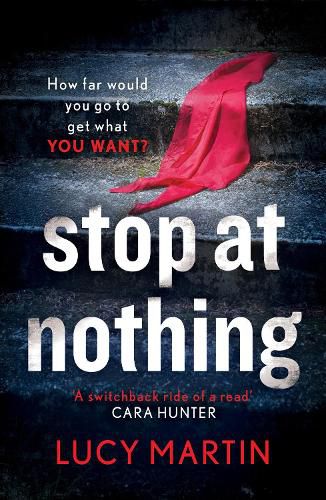 Stop at Nothing: 'A switchback ride of a read' Cara Hunter