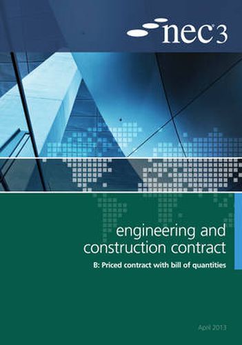 Cover image for NEC3 Engineering and Construction Contract Option B: Price contract with bill of quantitities