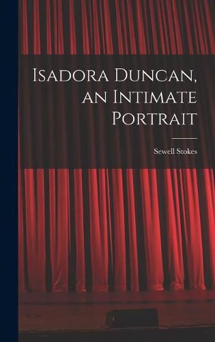 Cover image for Isadora Duncan, an Intimate Portrait