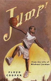 Cover image for Jump!: From the Life of Michael Jordan