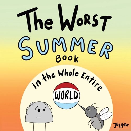 The Worst Summer Book in the Whole Entire World