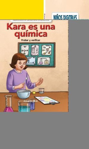 Kara Es Una Quimica: Probar Y Verificar (Kara Is a Chemist: Testing and Checking)