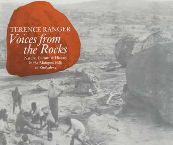 Cover image for Voices from the Rocks: Nature, Culture and History in the Matopos Hills of Zimbabwe