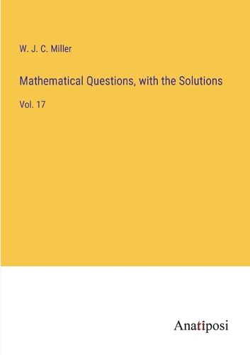 Cover image for Mathematical Questions, with the Solutions