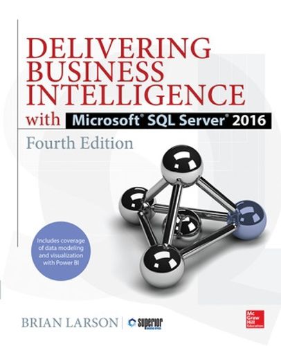 Cover image for Delivering Business Intelligence with Microsoft SQL Server 2016, Fourth Edition