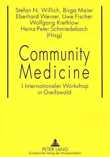 Cover image for Community Medicine: 1. Internationaler Workshop in Greifswald