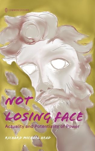 Cover image for Not Losing Face