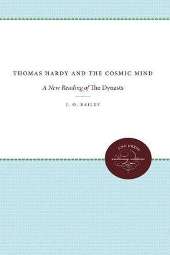 Cover image for Thomas Hardy and the Cosmic Mind: A New Reading of The Dynasts