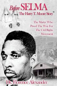 Cover image for Before Selma: The Harry T. Moore Story