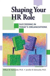 Cover image for Shaping Your HR Role: Succeeding in Today's Organizations