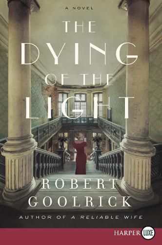 Cover image for The Dying Of The Light: A Novel [Large Print]