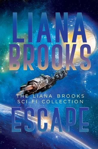 Cover image for Escape: The Liana Brooks Sci Fi Collection