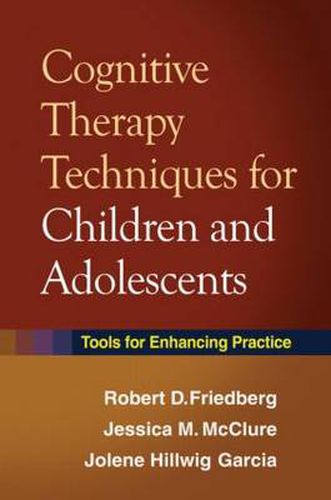 Cover image for Cognitive Therapy Techniques for Children and Adolescents