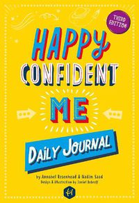 Cover image for Happy Confident Me Journal: Gratitude and Growth Mindset Journal to boost children's happiness, self-esteem, positive thinking, mindfulness and resilience