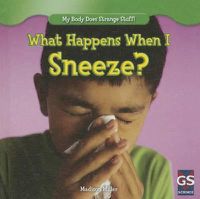 Cover image for What Happens When I Sneeze?